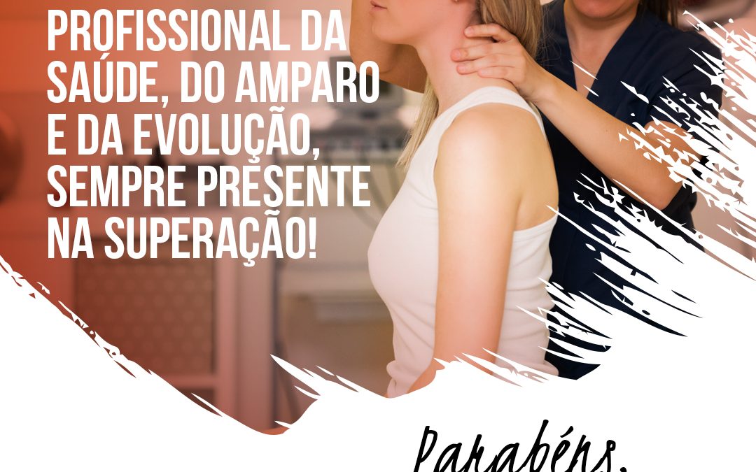Parabéns, Fisioterapeutas!