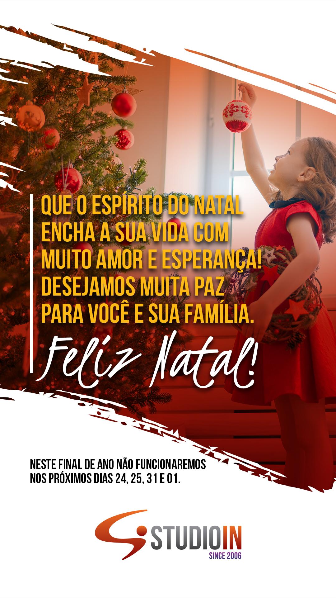 Que o espírito do Natal encha a sua vida com muito amor e esperança! Desejamos muita paz para você e sua família. Feliz Natal!