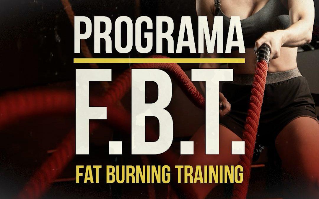 Programa F.B.T – Fat Burning Training – continua!