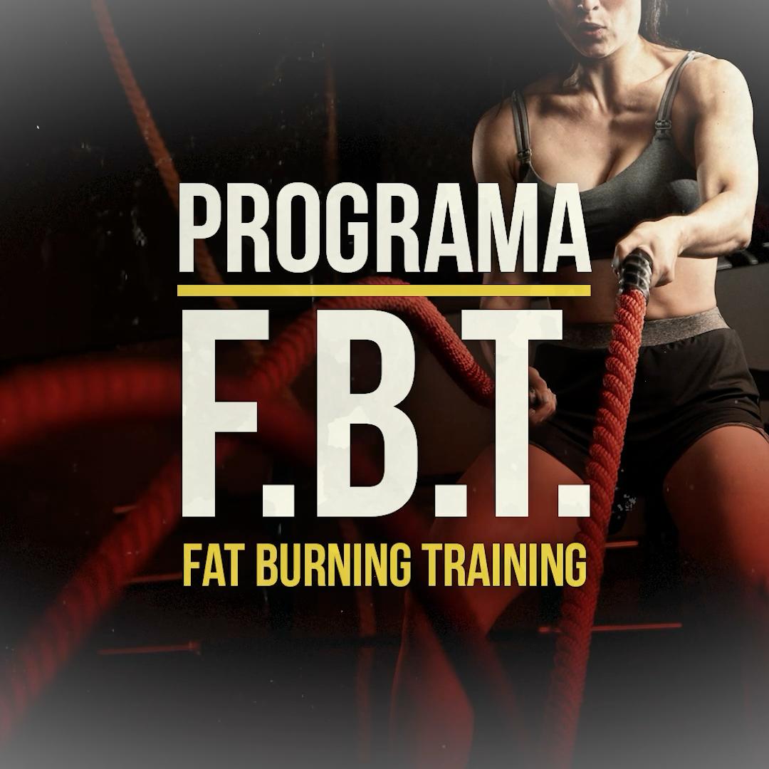 Programa F.B.T – Fat Burning Training – continua!