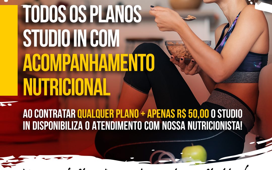 TODOS os planos Studio In com ACOMPANHAMENTO NUTRICIONAL