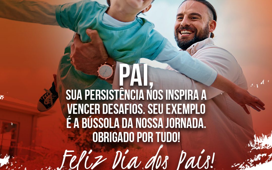 Feliz Dia dos Pais!