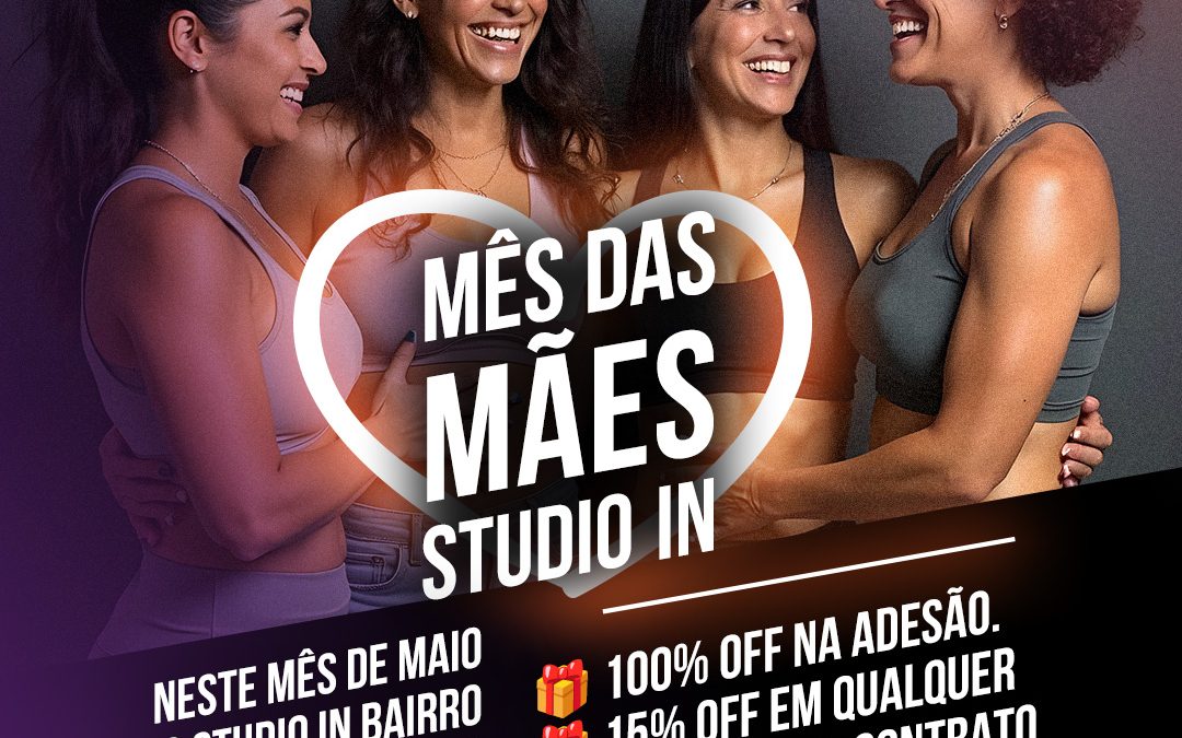 Neste mês de maio o Studio In Bairro Peixoto presenteia você, mamãe!